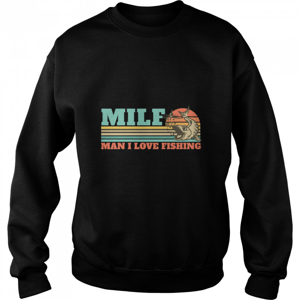 MILF Man I Love Fishing Retro Vintage Sunset Funny Fishing Gift 2022 Classic T- Unisex Sweatshirt