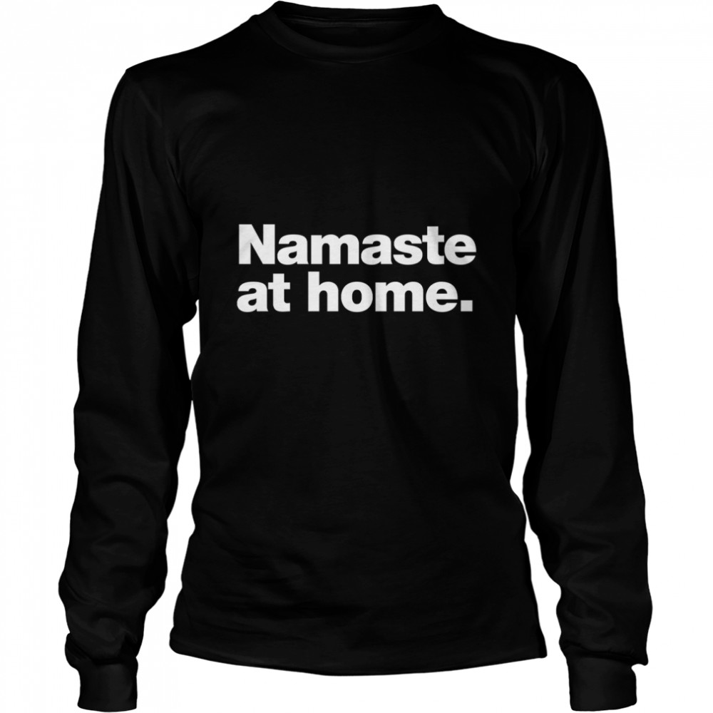 Namaste at home Classic T- Long Sleeved T-shirt