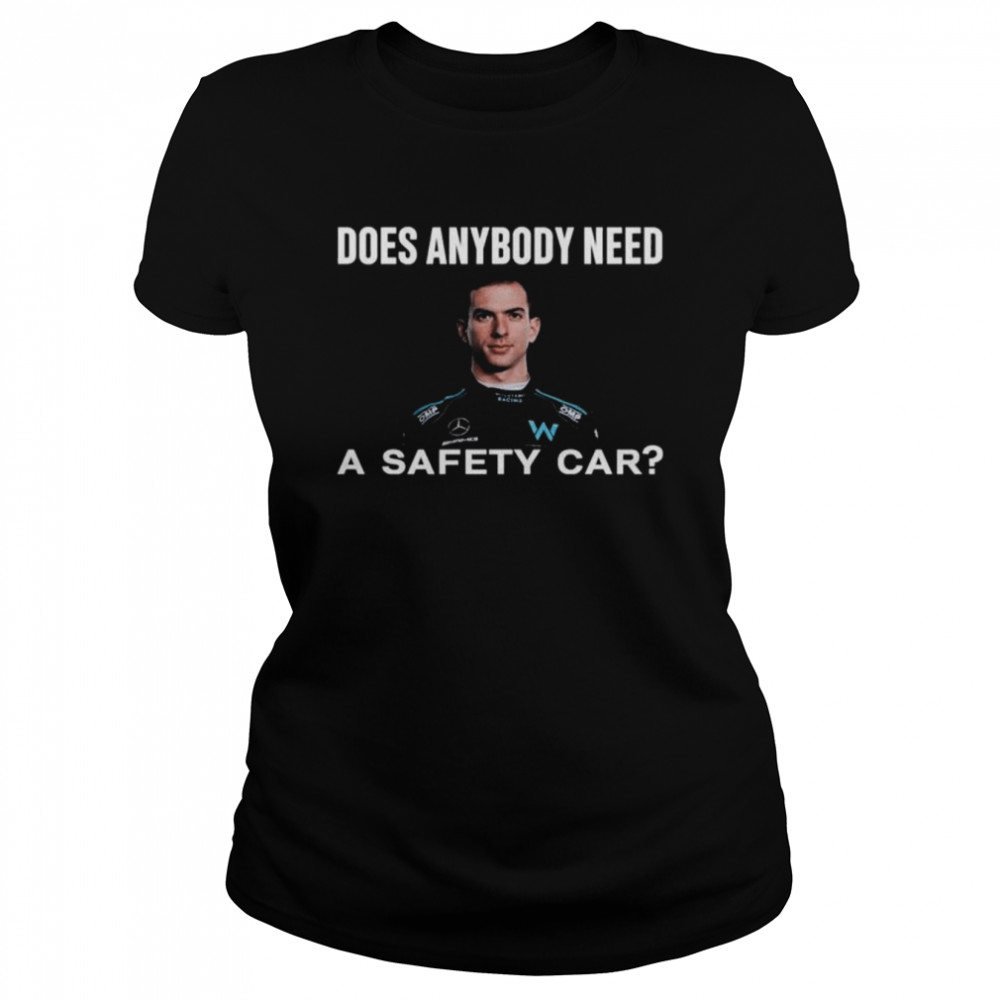 Nicholas latifi does anybody need a safety car shirt Classic Women's T-shirt