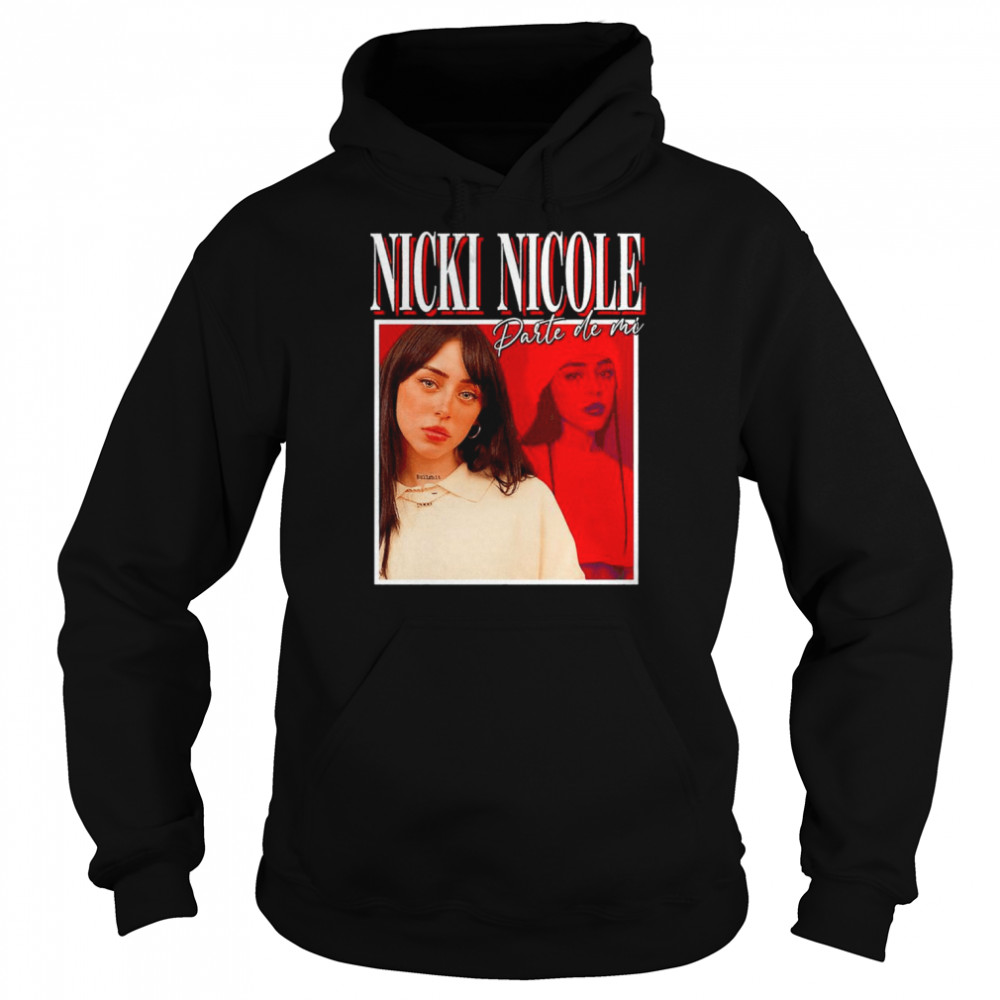 Nicky Nicole Darte de mi shirt Unisex Hoodie