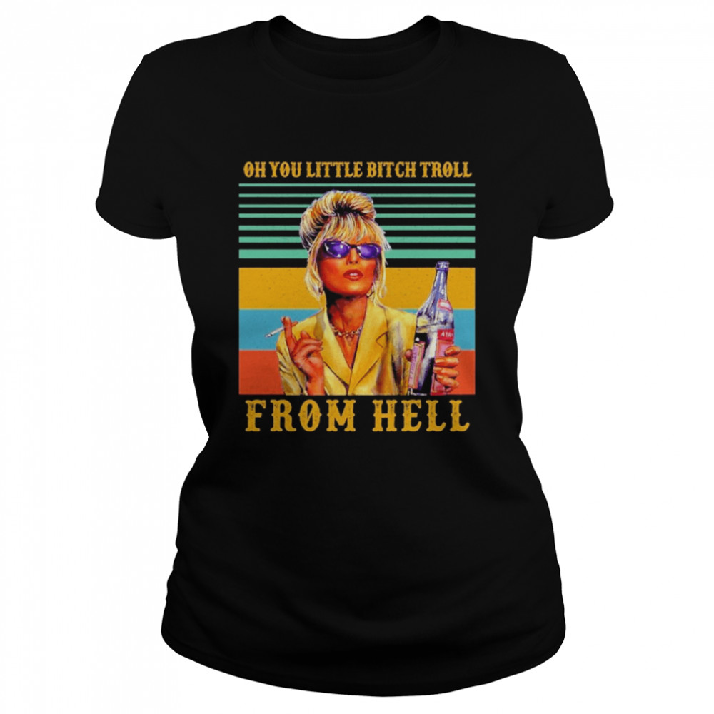 Oh You Little Bitch Troll From Hell Smoking Vintage  Classic Women's T-shirt