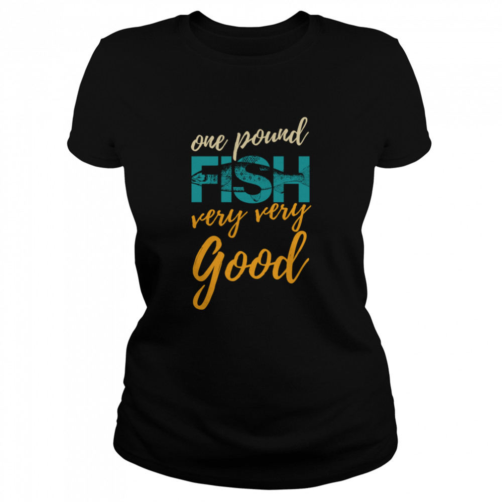 One Pound Fish Essential T- Classic Women's T-shirt