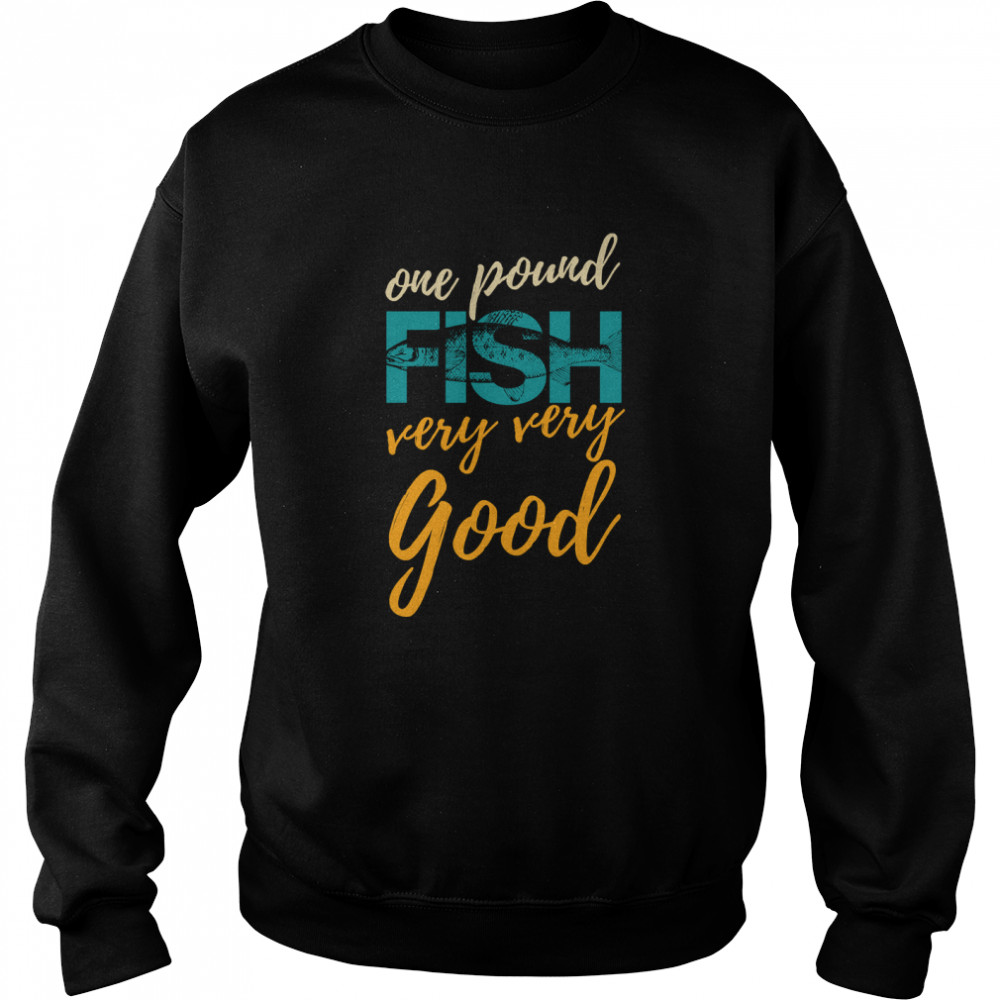 One Pound Fish Essential T- Unisex Sweatshirt