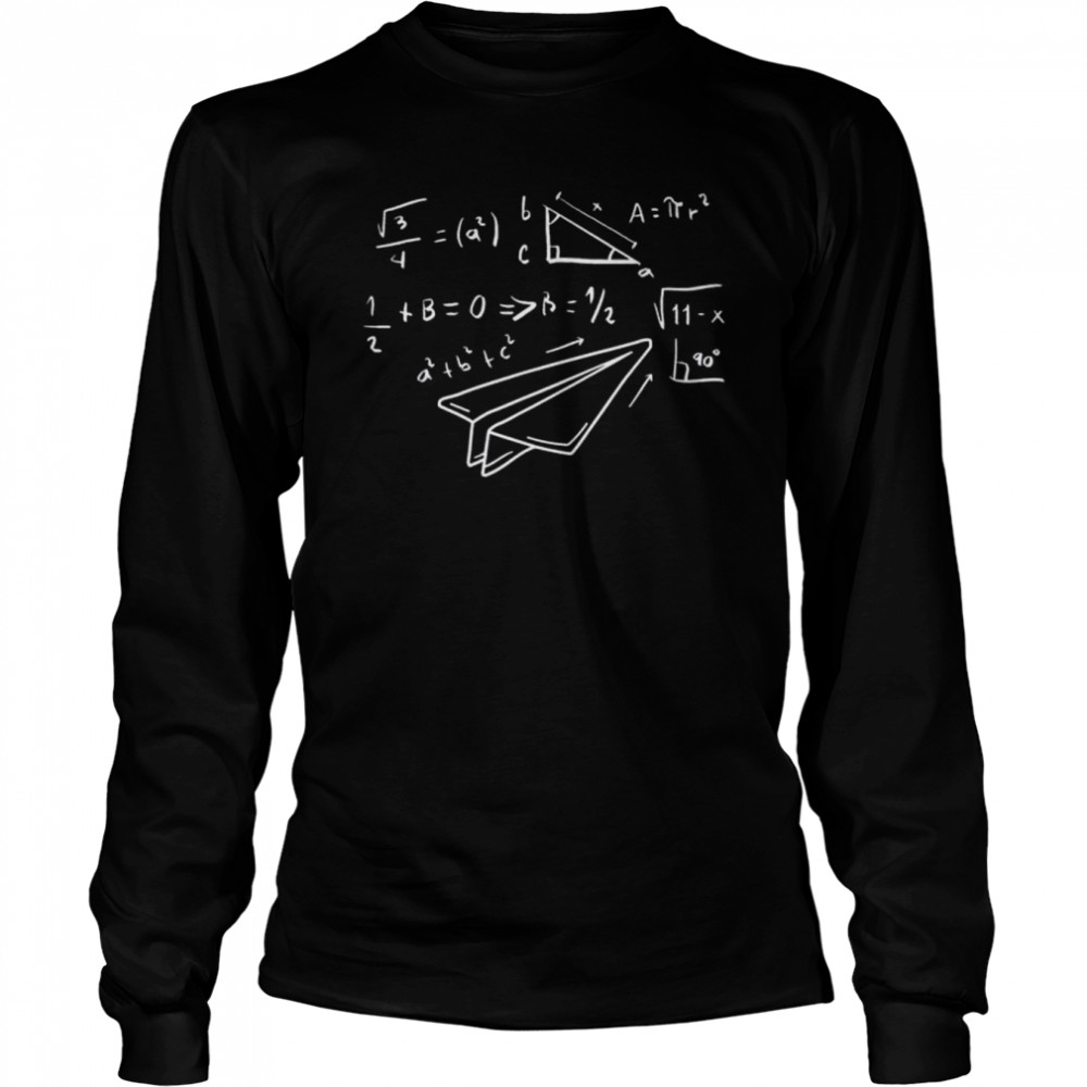 Paper airplane pilot math teacher engineer paper plane shirt Long Sleeved T-shirt
