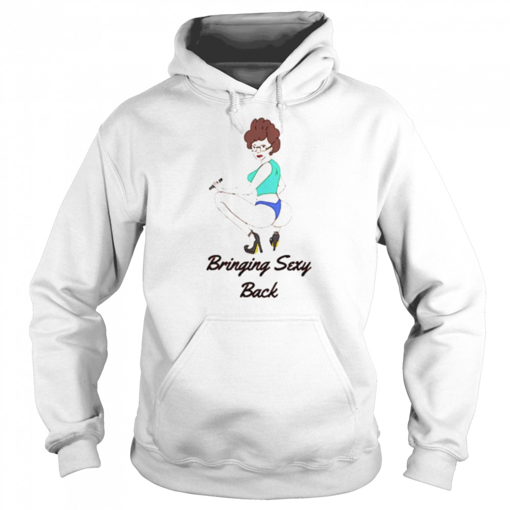 Peggy Hill Bringing Sexy Back shirt Unisex Hoodie