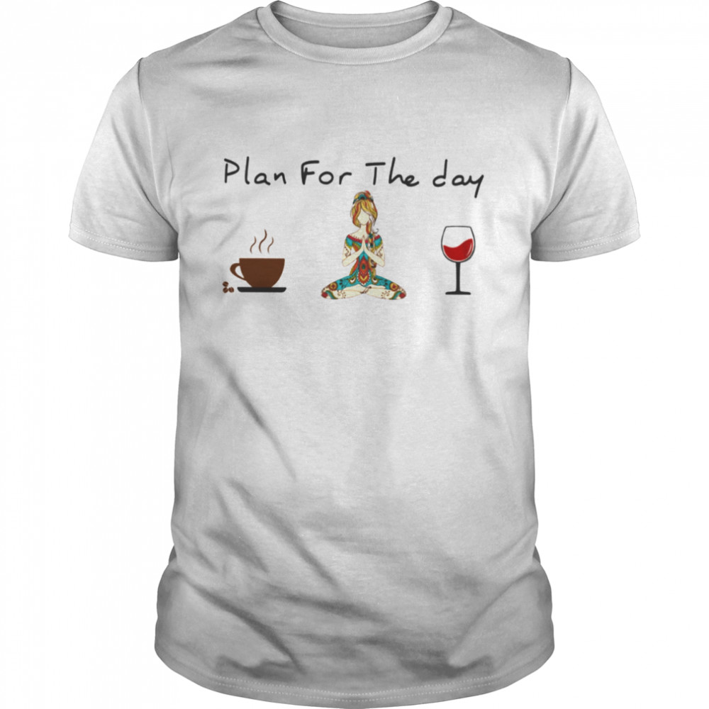 Plan for the day yoga Classic T-Shirt