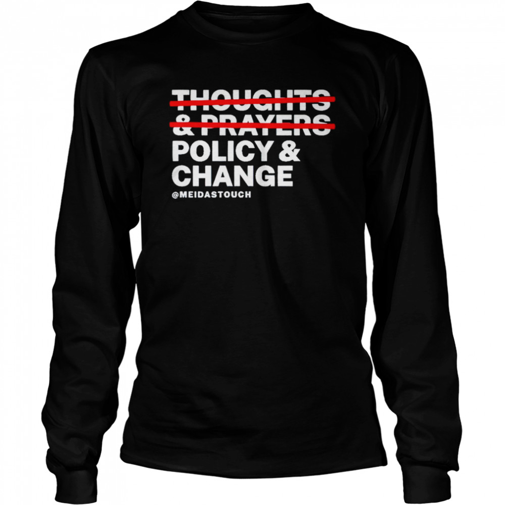Policy And Change shirt Long Sleeved T-shirt