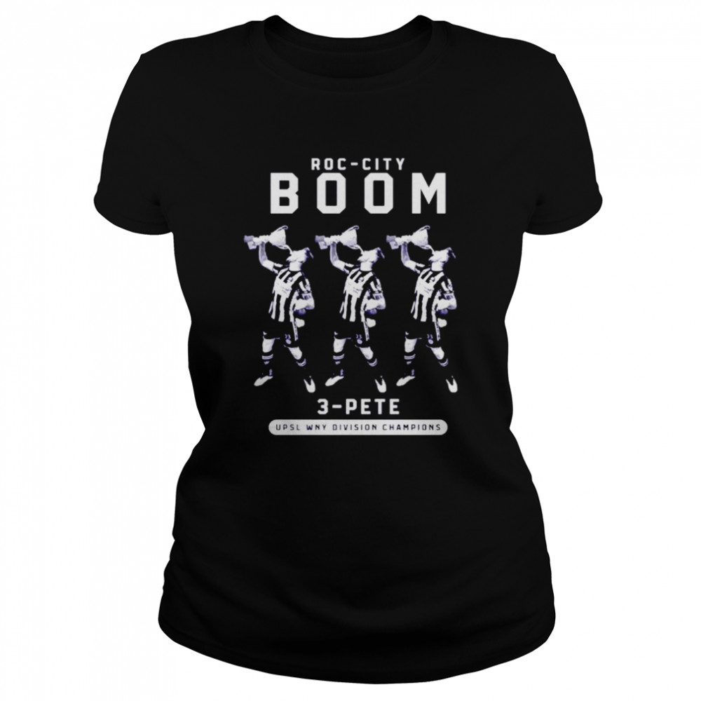 Roc city boom 3 pete upsl wny division Champions shirt Classic Women's T-shirt