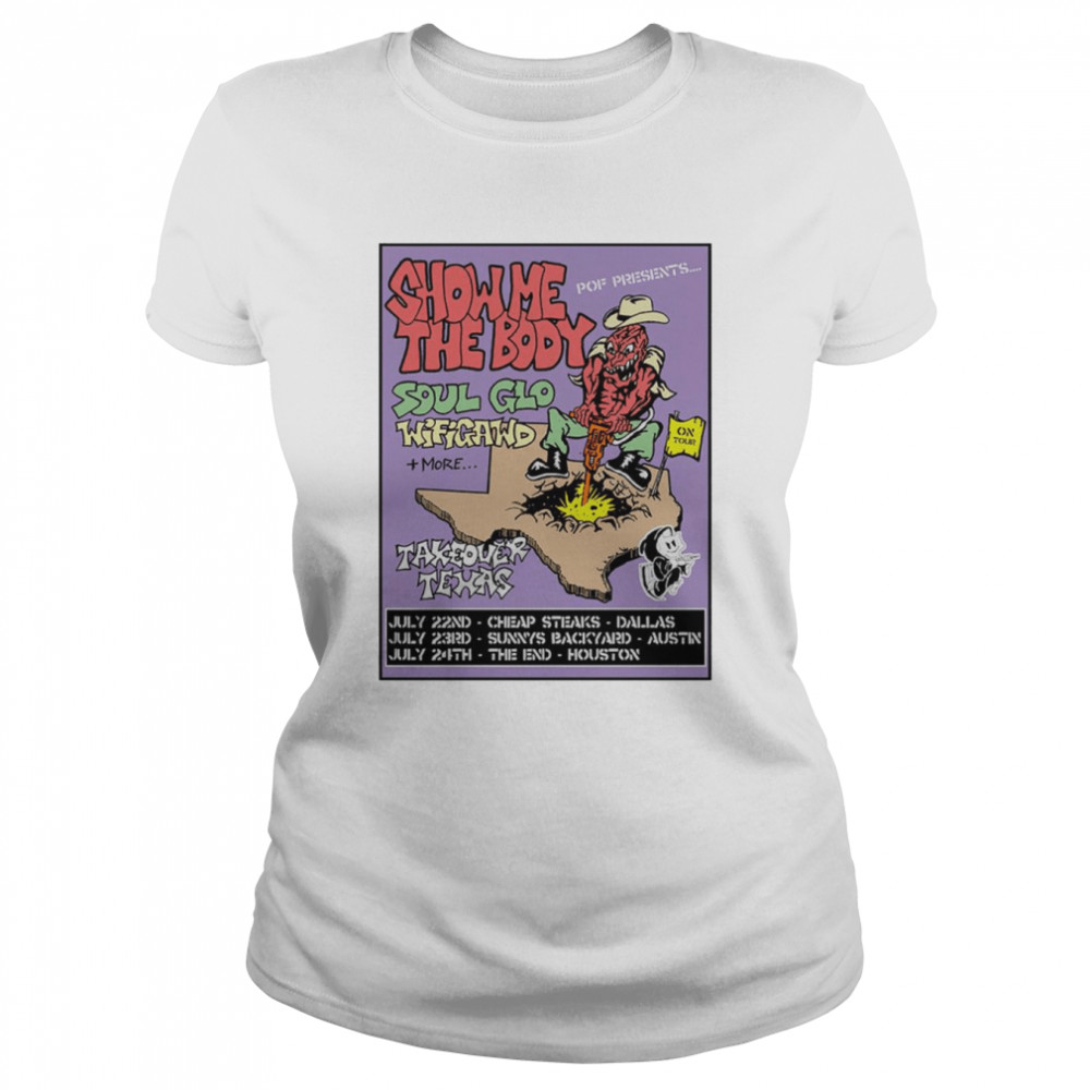 Show Me The Body Soul Glo shirt Classic Women's T-shirt