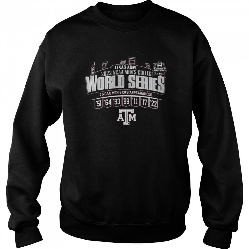 Texas A_M Aggies 2022 NCAA men_s college World Series 7 NCAA men_s CWS Appearances shirt Unisex Sweatshirt