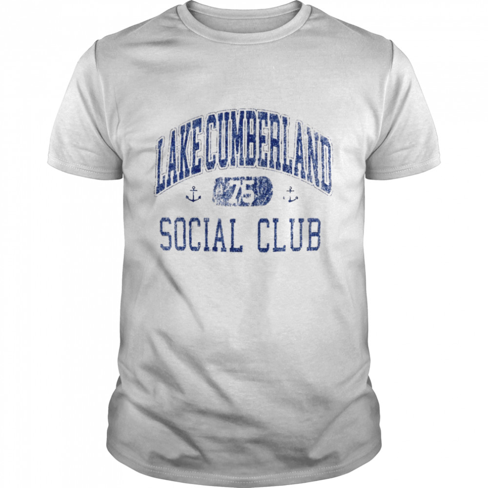 THE LAKE CUMBERLAND SOCIAL CLUB shirt