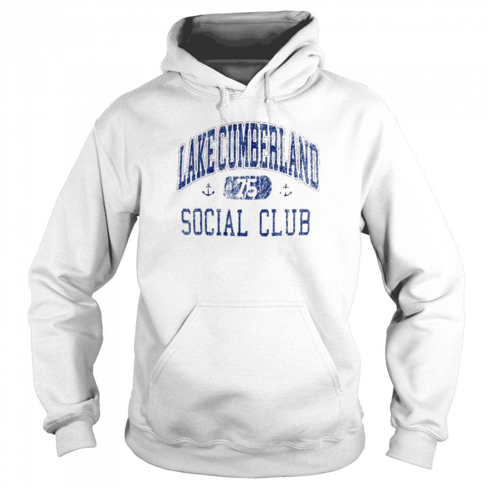 THE LAKE CUMBERLAND SOCIAL CLUB shirt Unisex Hoodie
