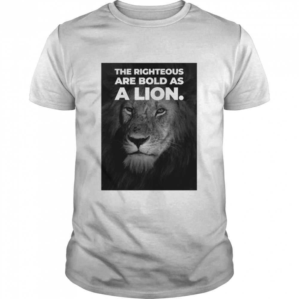 The Righteous Are Bold As A Lion Proverbs Lover Gift Classic T- Classic Men's T-shirt