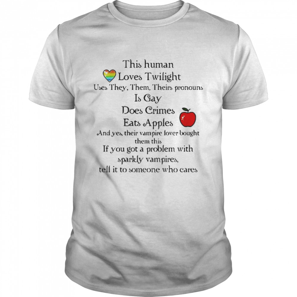 This human loves twilight oddly specific shirt
