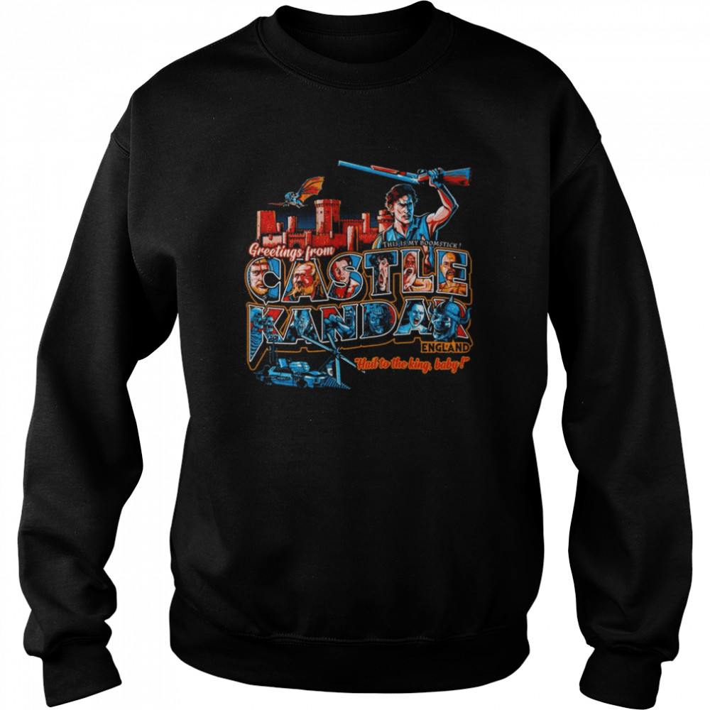 This is my boomstick Greeting from Castle Kandar England hail to the king baby shirt Unisex Sweatshirt