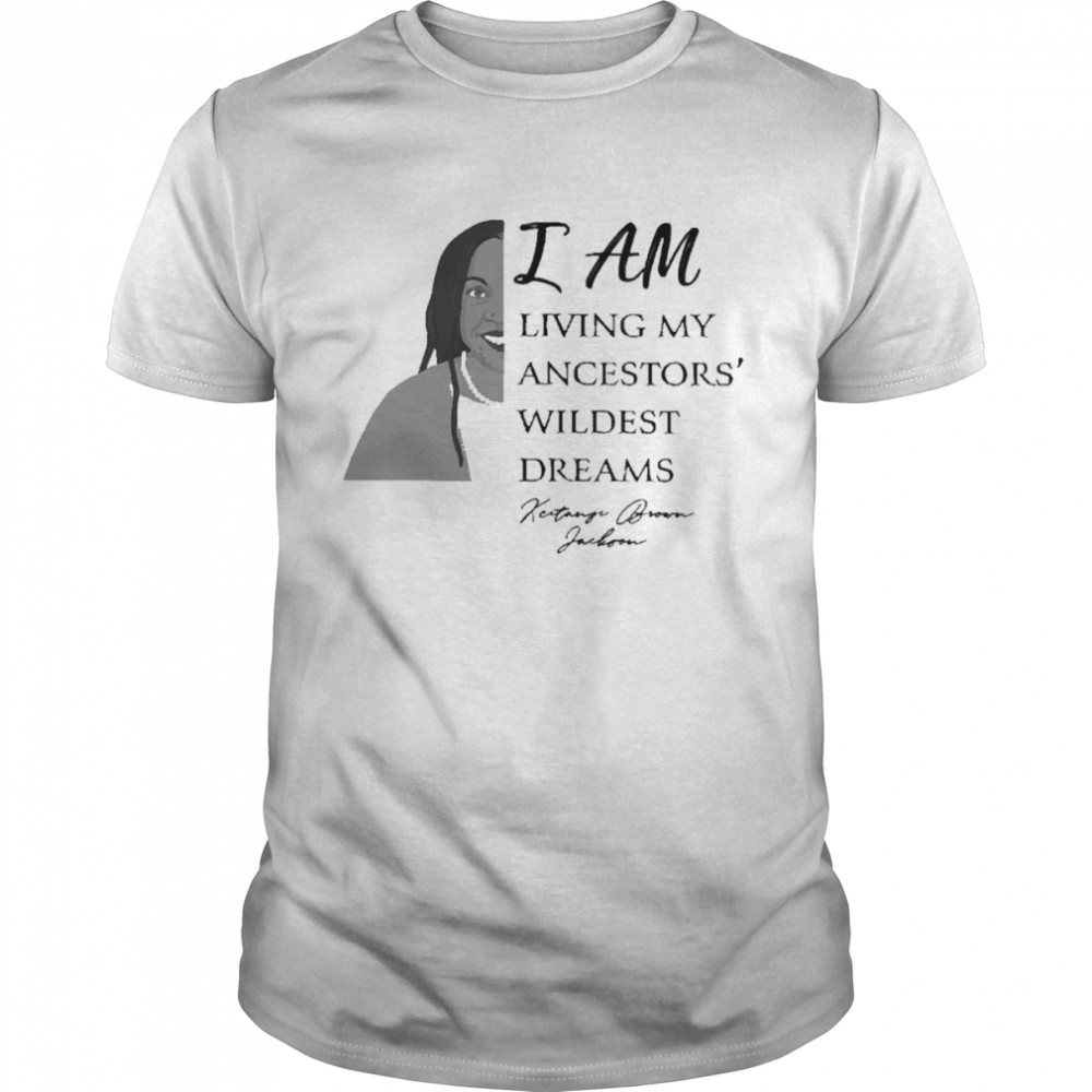 Woman I am living my ancestors’ wildest dreams shirt Classic Men's T-shirt