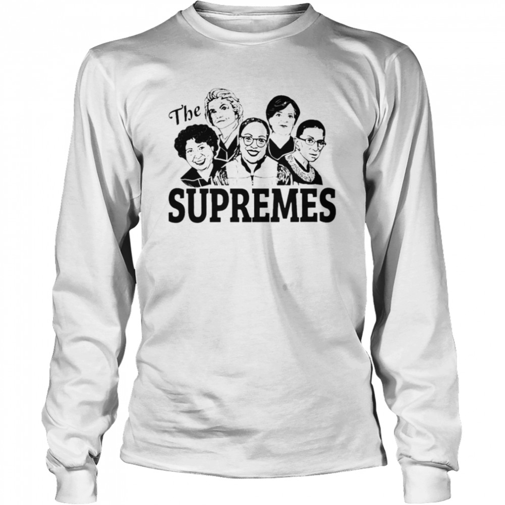 Women of the Court The Supremes shirt Long Sleeved T-shirt