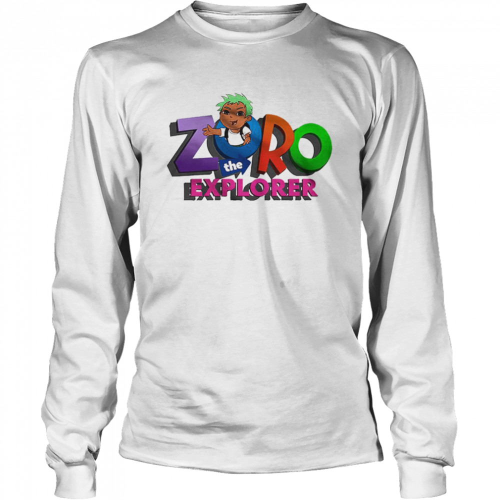 Zoro The Explorer shirt Long Sleeved T-shirt