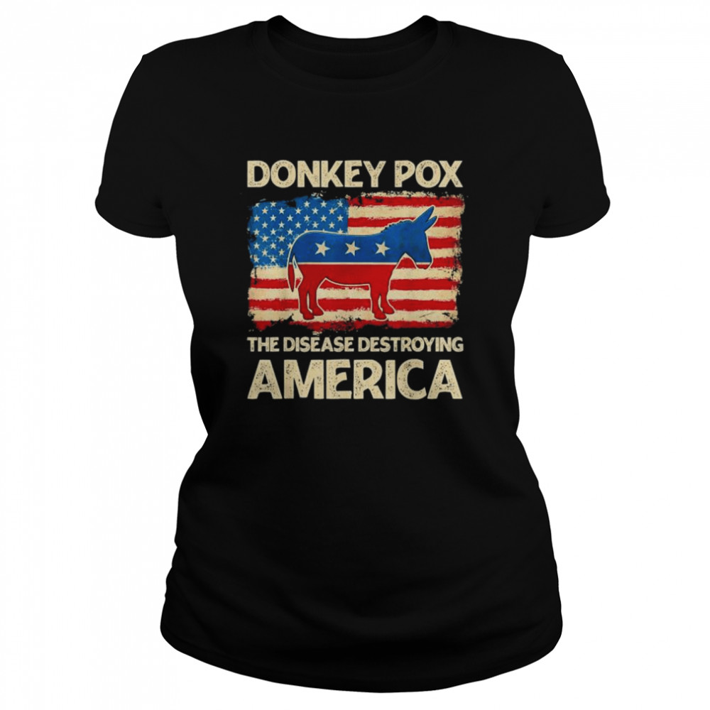 Donkey pox the disease destroying america donkeypox shirt Classic Women's T-shirt