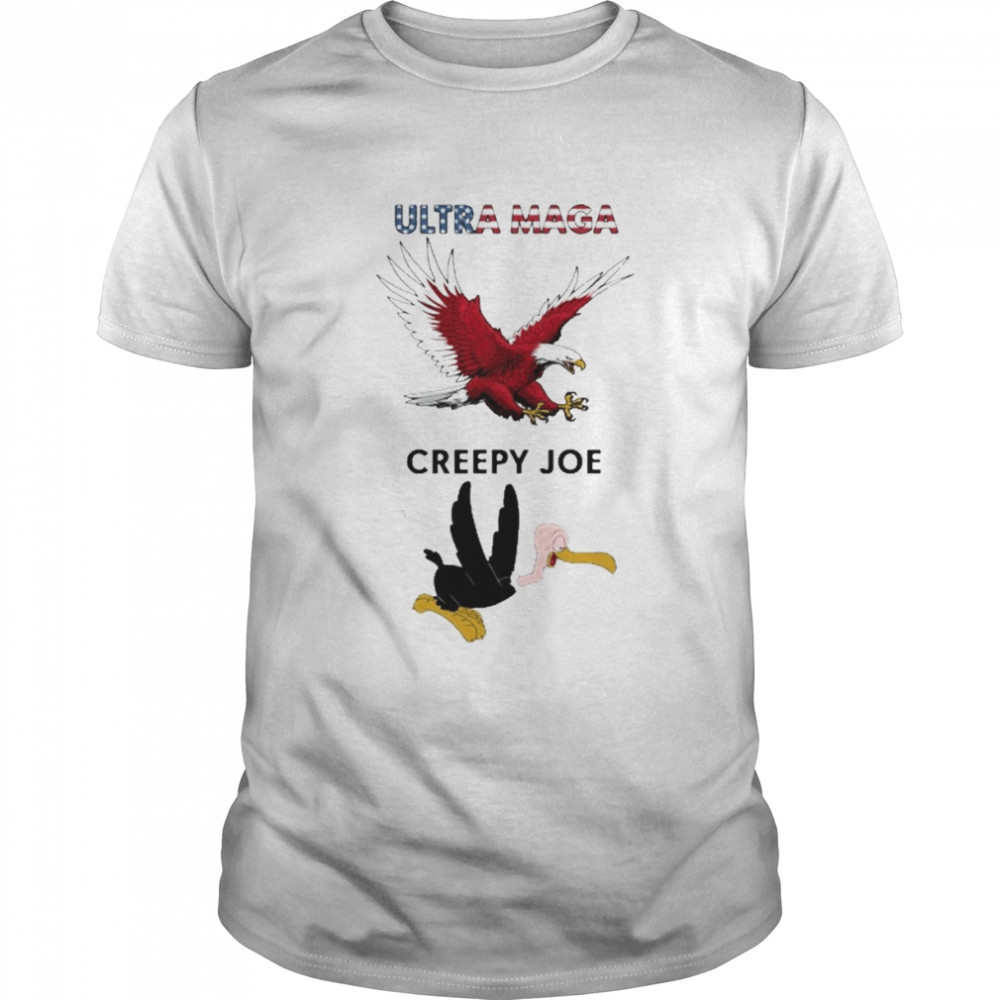 Eagle Ultra Maga Creepy Joe Shirt