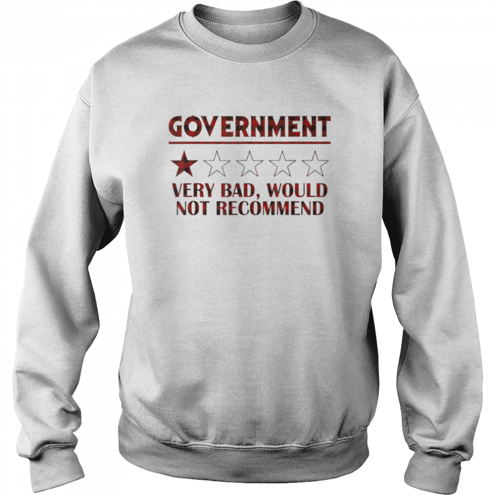 Government very bad American flag shirt Unisex Sweatshirt