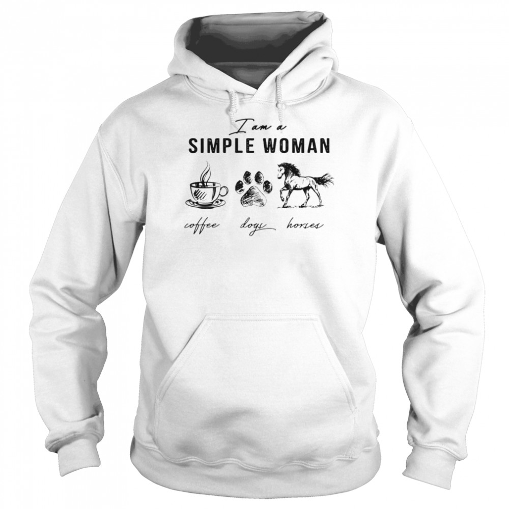 I am simple woman coffee dogs horses shirt Unisex Hoodie