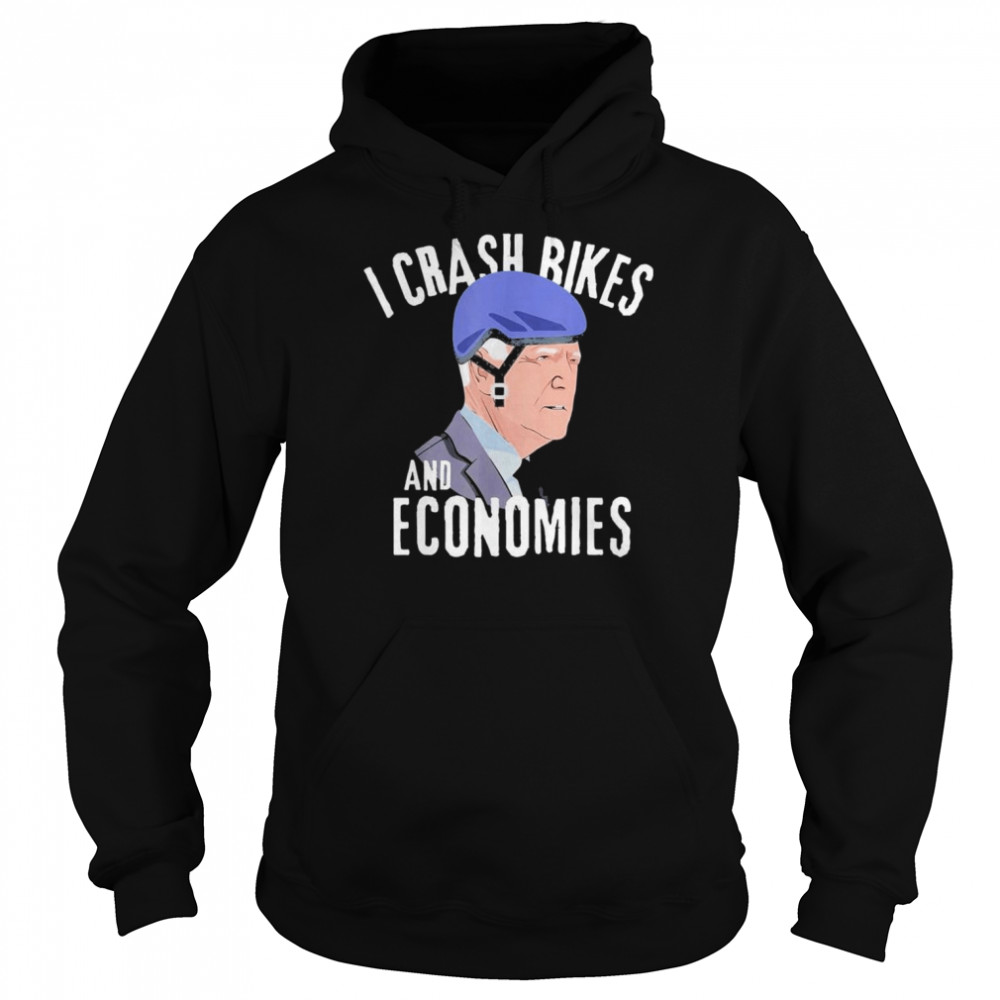 I Crash Bikes and Economies Joe Biden Falling Off Bike shirt Unisex Hoodie