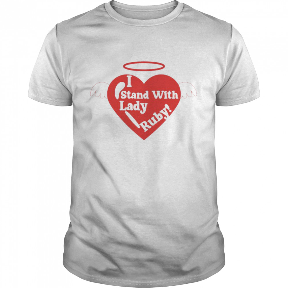 I stand with Love Lady Ruby shirt Classic Men's T-shirt
