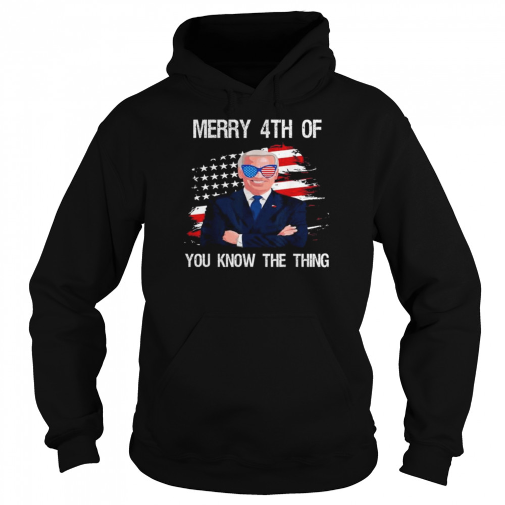Joe biden merry 4th of father’s day you know the thing shirt Unisex Hoodie