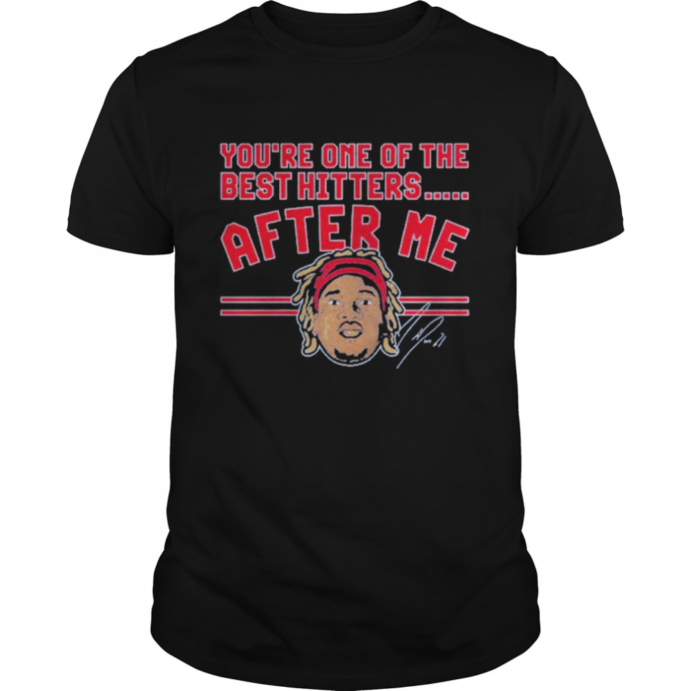 Jose Ramirez You’re One Of The Best Hitters After Me Shirt