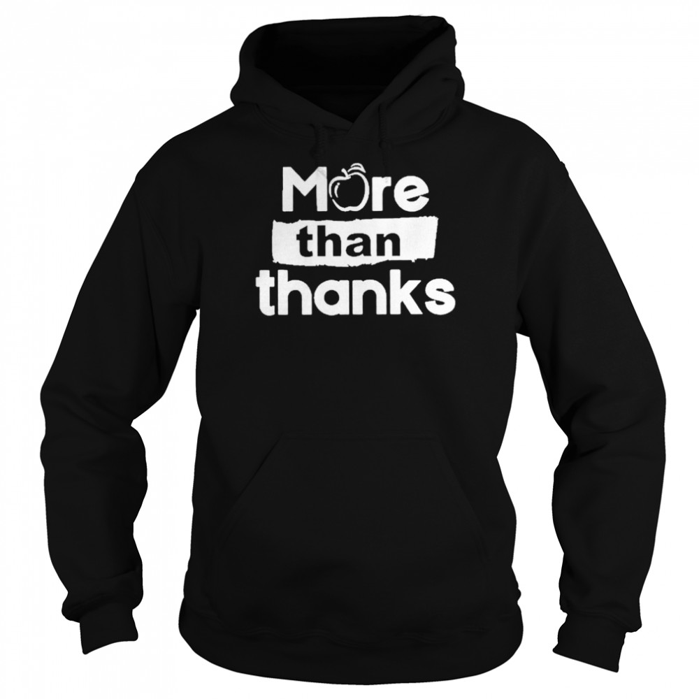 Nsw Teachers Federation More Than Thanks T- Unisex Hoodie