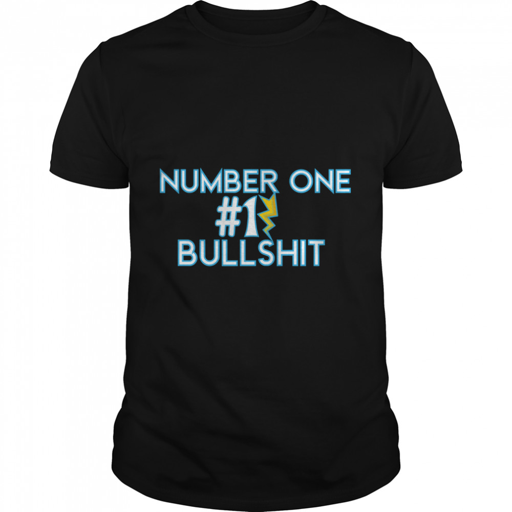 Number One 1 Bullshit  Essential T-Shirt
