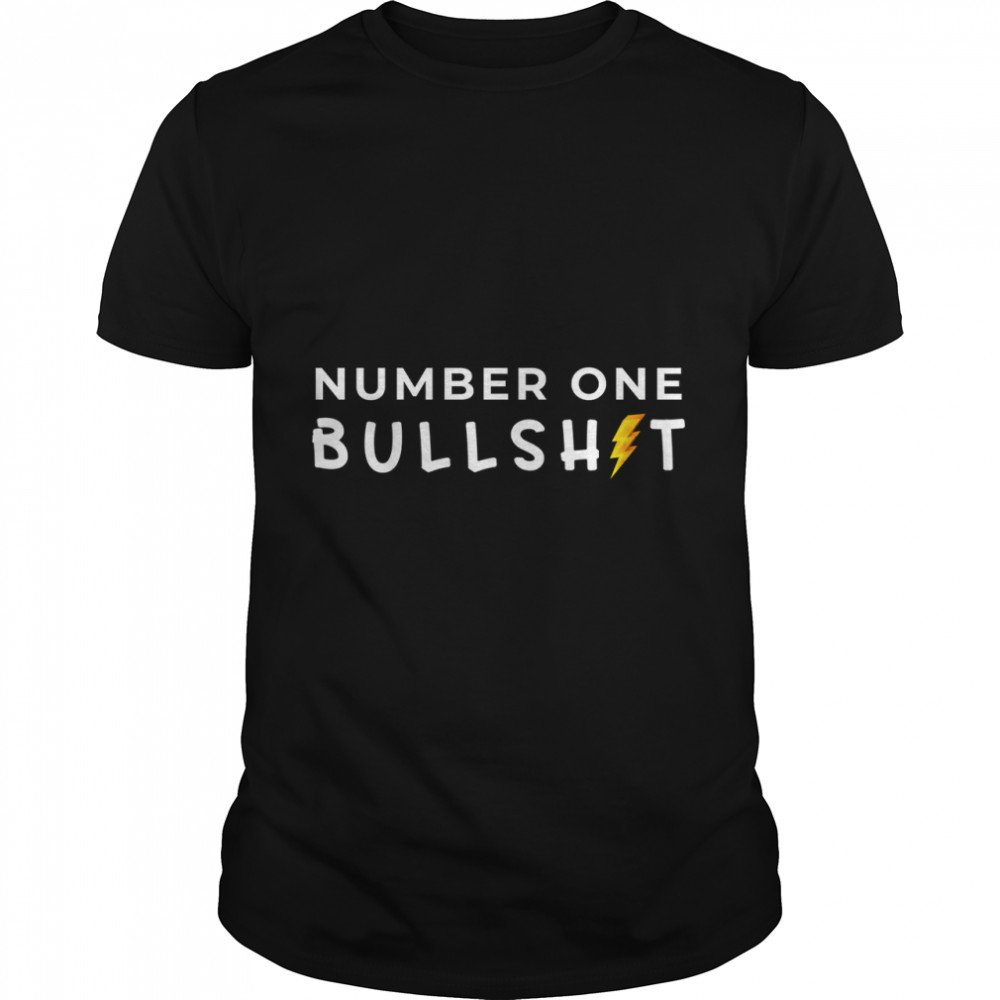 Number One Bullshit 2022 Essential T-Shirts