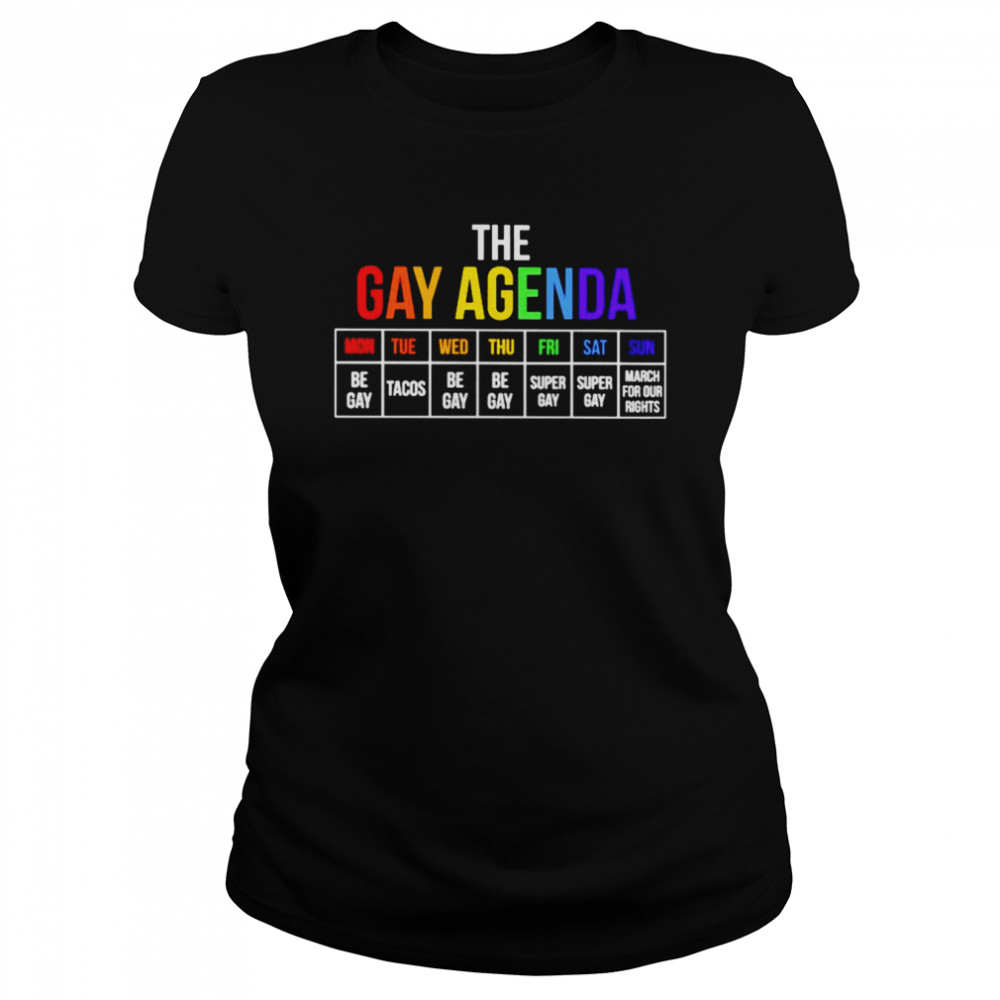 The gay agenda shirt Classic Women's T-shirt