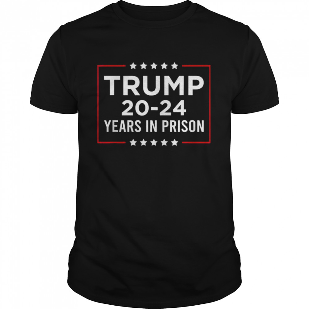 Trump 20-24 years in prison Trump is a criminal shirt Classic Men's T-shirt