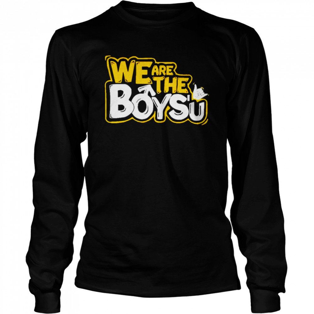 We are the boysu shirt Long Sleeved T-shirt
