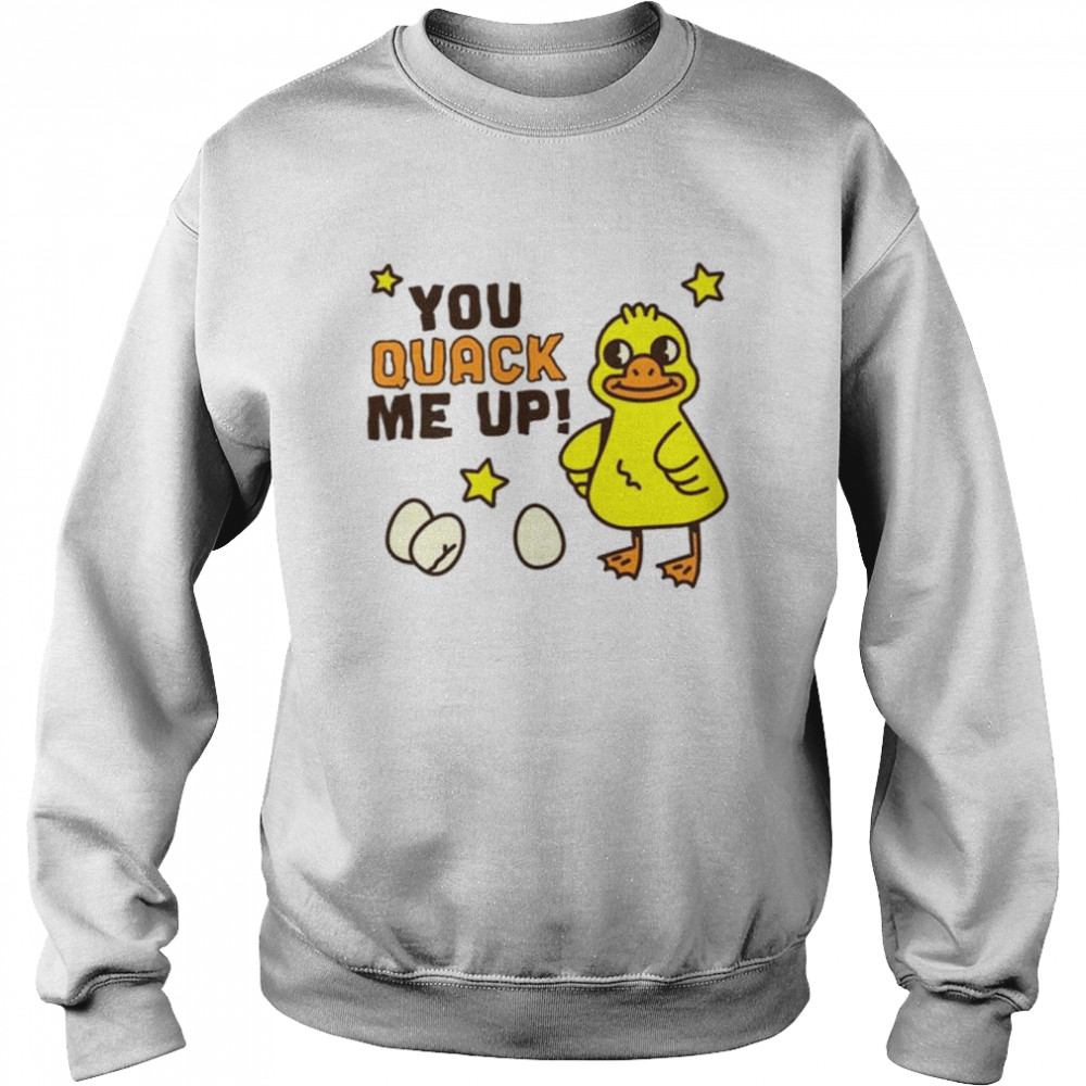You quack me up animal lovers duck shirt Unisex Sweatshirt