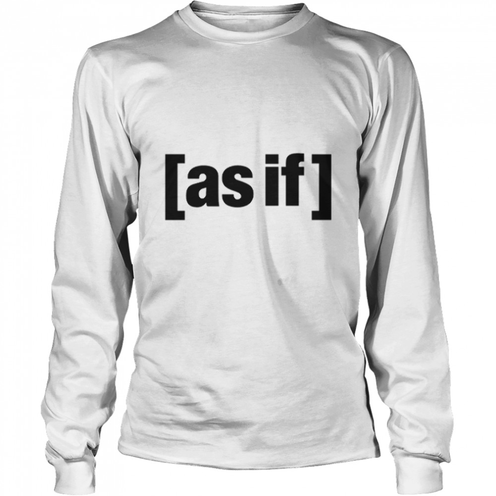 [as if]  Classic T- Long Sleeved T-shirt
