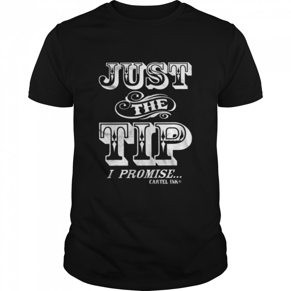 Just The Tip shirt Classic Men's T-shirt