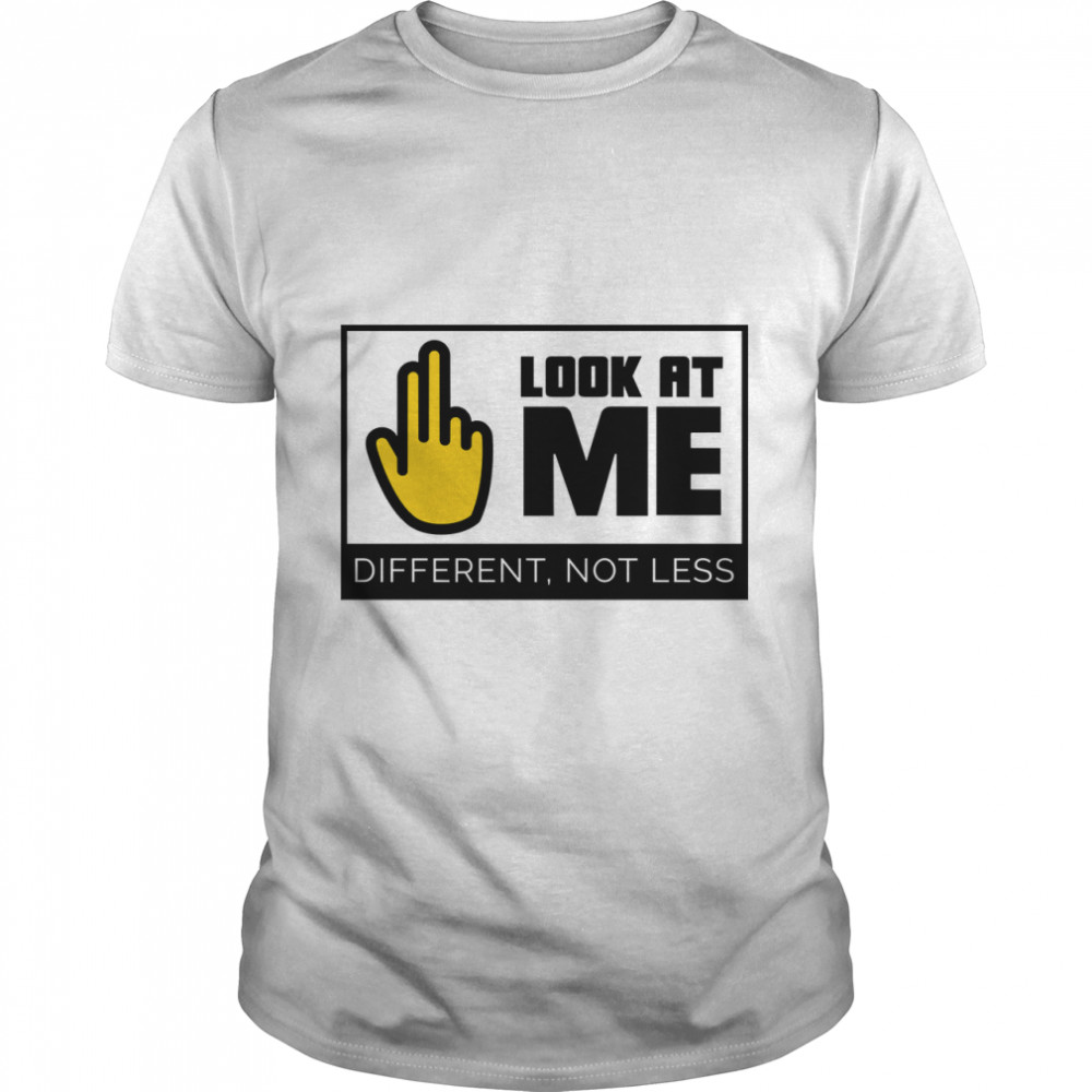 Look at me different not less Classic T- Classic Men's T-shirt