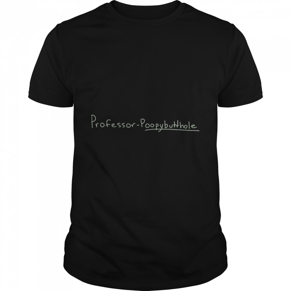 Professor Poopybutthole Classic T- Classic Men's T-shirt