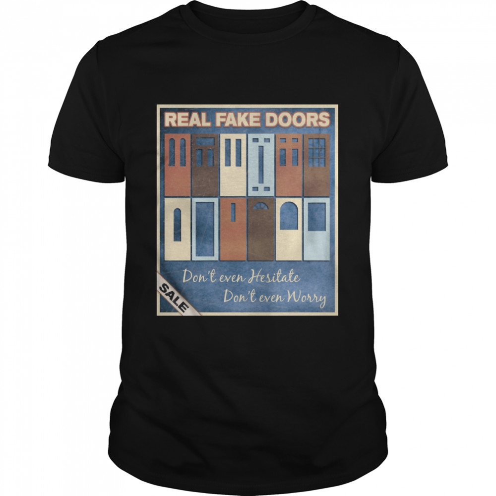 Real Fake Doors Classic T-Shirt