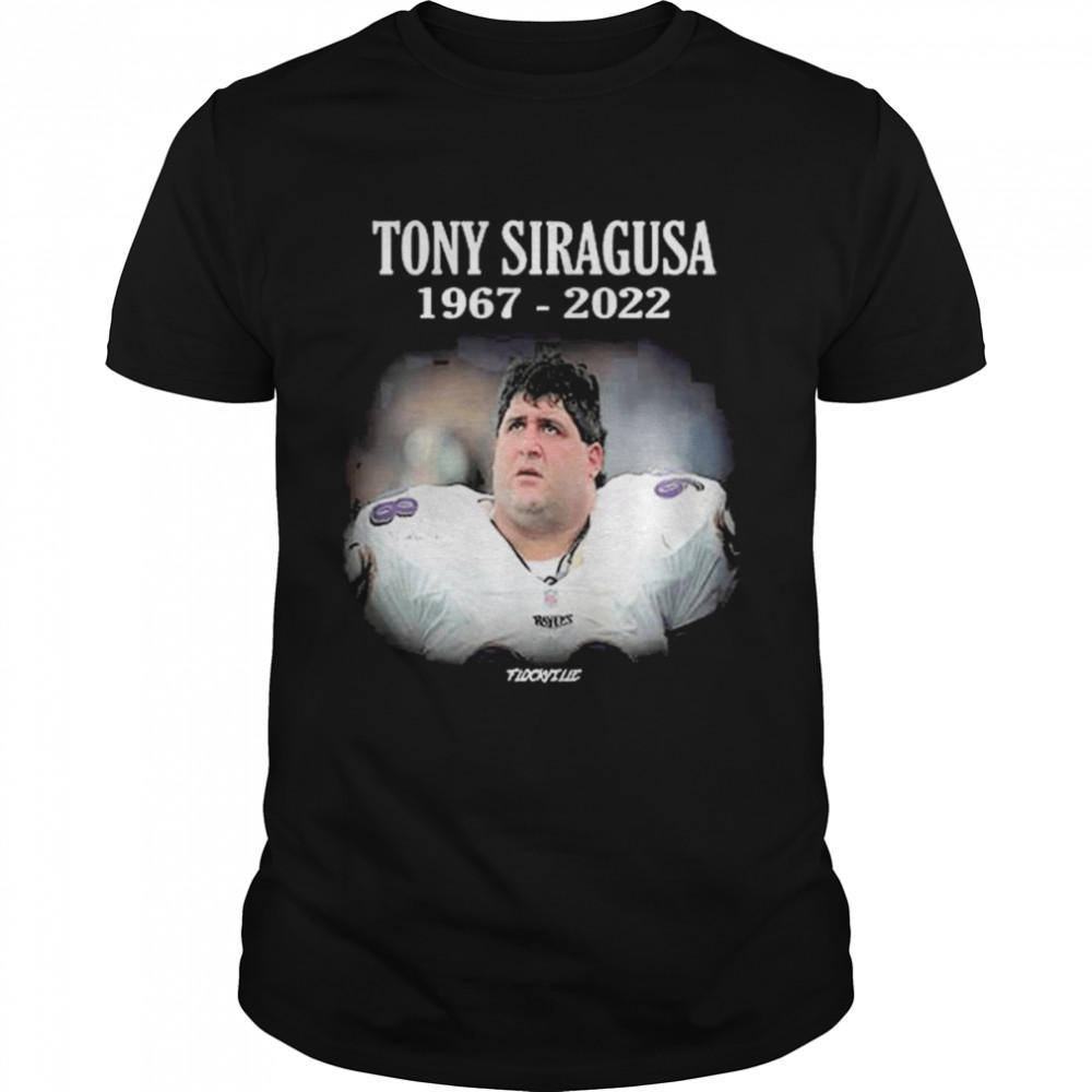 RIP Tony Siragusa The Goose 1967-2022 The Legend Baltimore Ravens shirt Classic Men's T-shirt