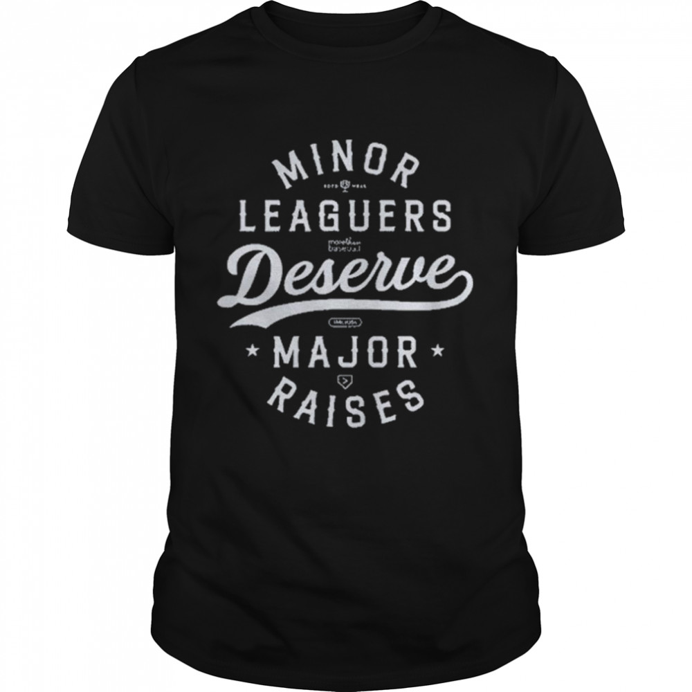 Rotowear Minor Leaguers Deserve Major Raises  Classic Men's T-shirt