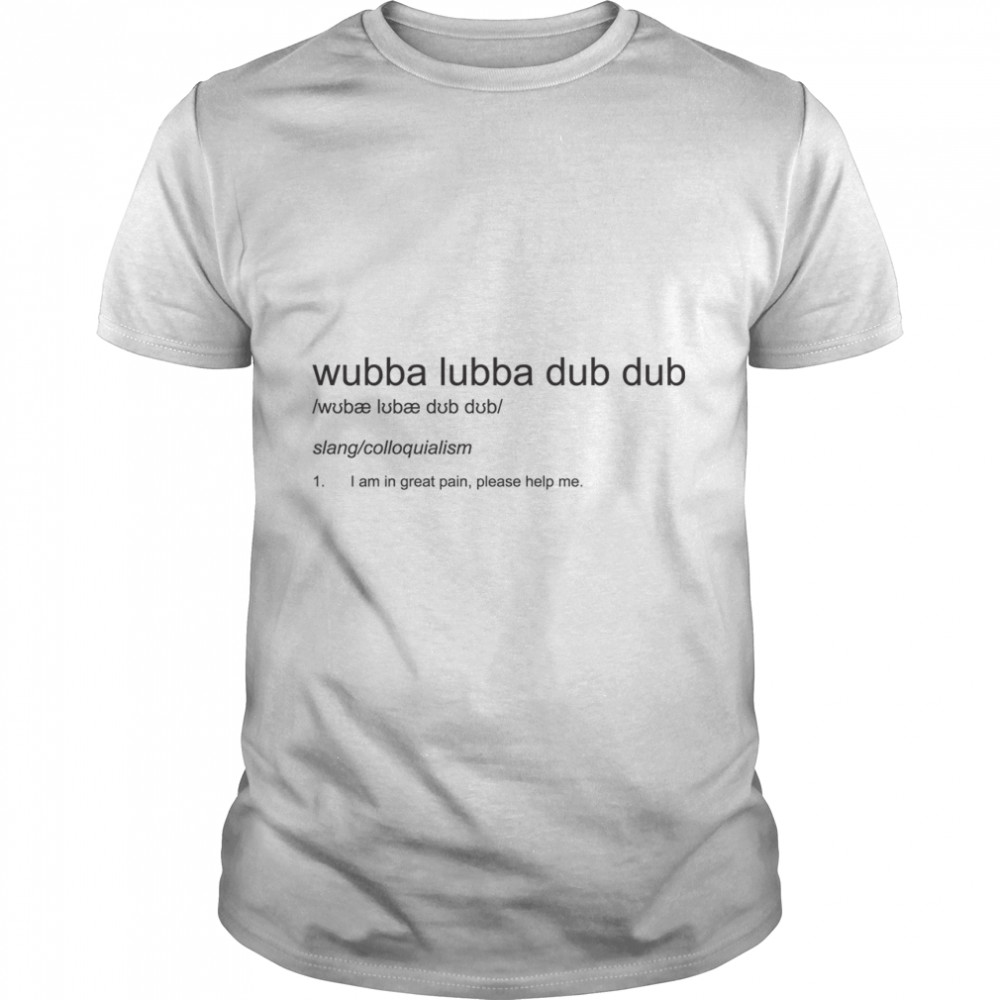 Wubba Lubba Dub Dub - Definition Essential T-Shirt