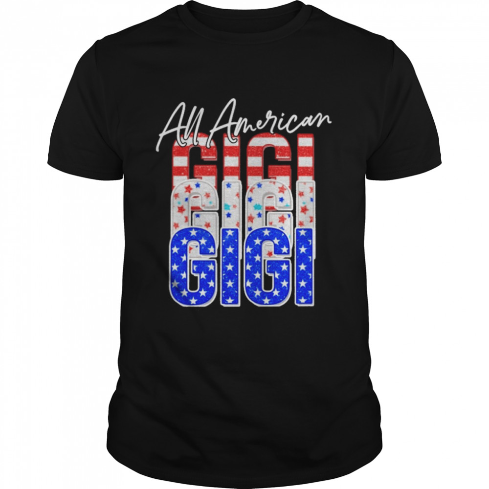 All American Gigi Independence Day Shirt