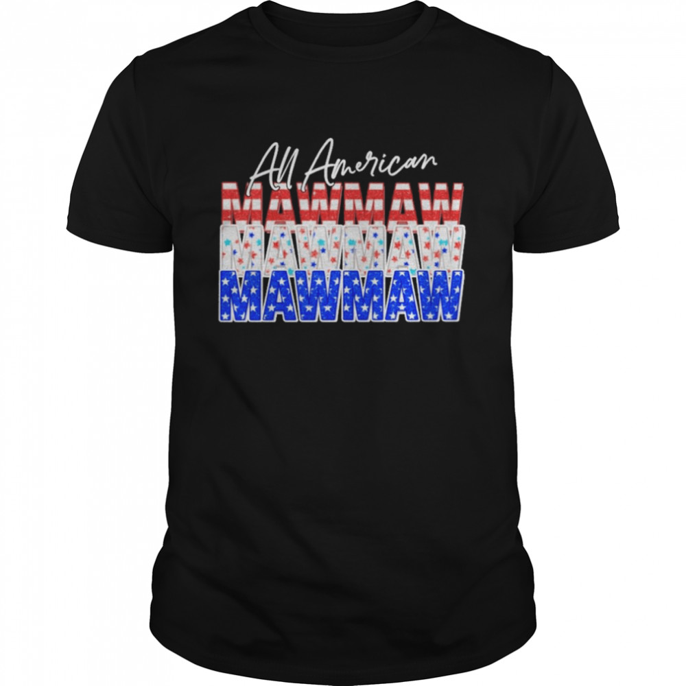All American Mawmaw Independence Day Shirt