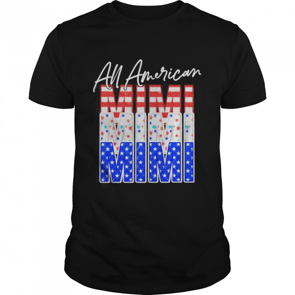 All American Mimi Independence Day Shirt
