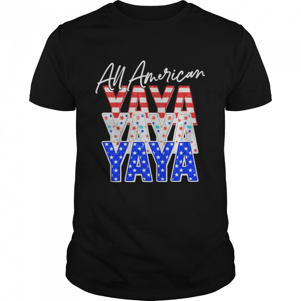 All American Yaya Independence Day Shirt