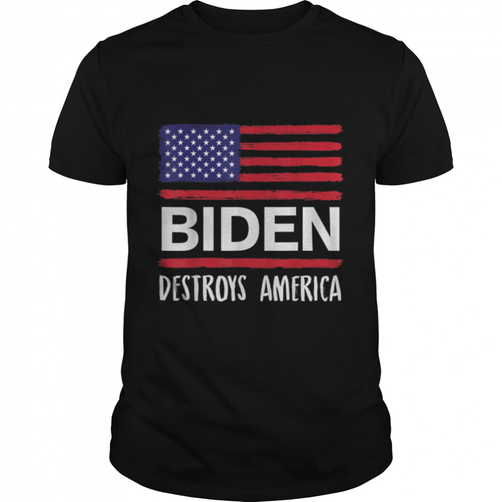 Biden Destroys America Anti Joe Biden Usa Flag T-Shirt B0B45Bhsgf